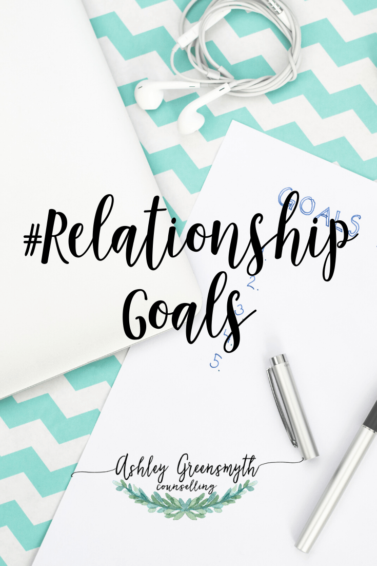 #RelationshipGoals Creating Shared Meaning - Ashley Greensmyth Counselling